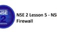NSE 2 Lesson 5 – NSE 2 Firewall