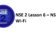 NSE 2 Lesson 6 – NSE 2 Wi-Fi